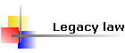 Legacy law